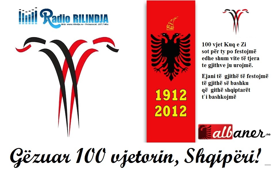 Urime 100 vjetorin e shtetëbërjes, Shqipëri!